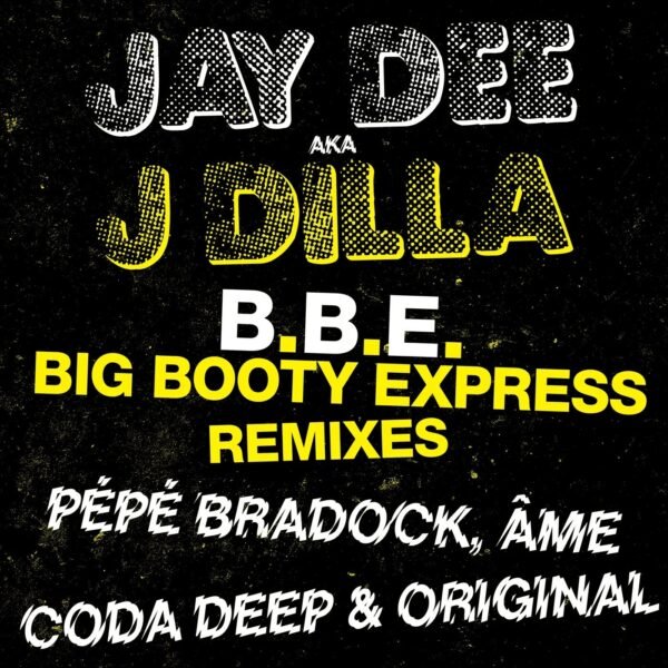 J Dilla - B.B.E. - Big Booty Express