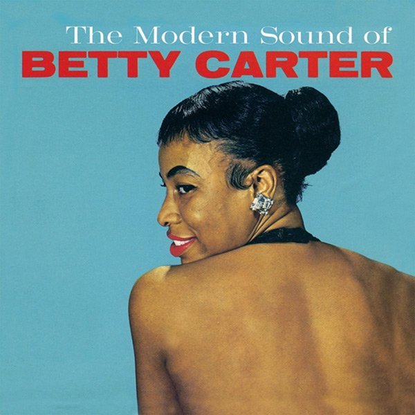 The Modern Sound Of Betty Carter