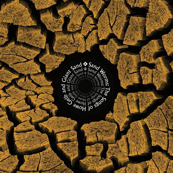 Sandworms - The Songs Of Howe Gelb And Giant Sand