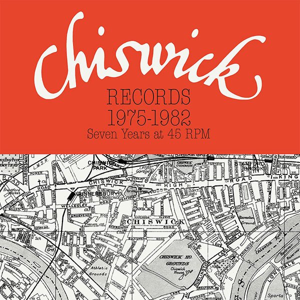 Chiswick Records 1975-1982 - Seven Years At 45 RPM