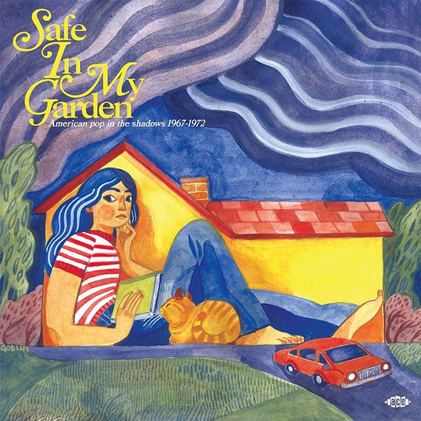 Safe In My Garden (American Pop In The Shadows 1967-1972)