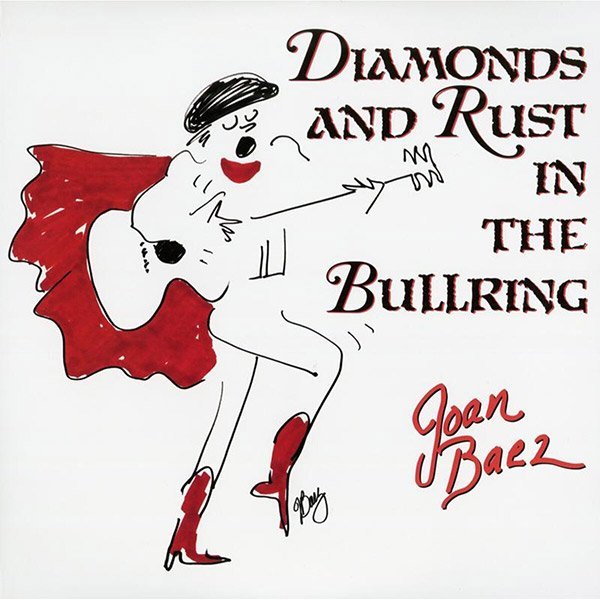 Diamonds And Rust In The Bullring