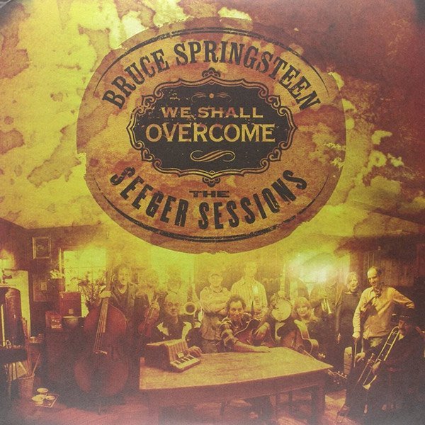 We Shall Overcome The Seeger Sessions