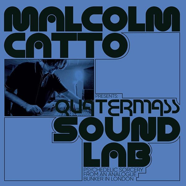 Malcolm Catto Presents: Quatermass Sound Lab